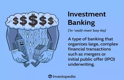Understanding Investment Banking: Functions, Regulations, and IPOs