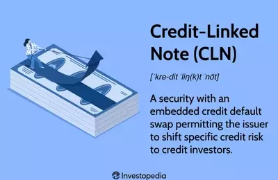 Credit-Linked Notes: Understanding the Mechanics of Risk Transfer and Investment