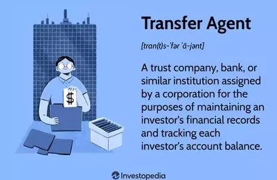 Understanding the Vital Role of Transfer Agents in Financial Markets