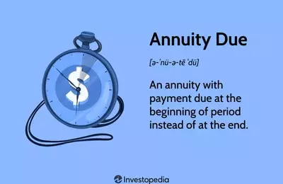 Understanding Annuities Due: Mechanics, Calculations, and Comparisons